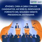 Debates-debates presidenciales-Tribunal Electoral-segundo debate-verificadocontigo.com-elecciones Panamá-elecciones 2024