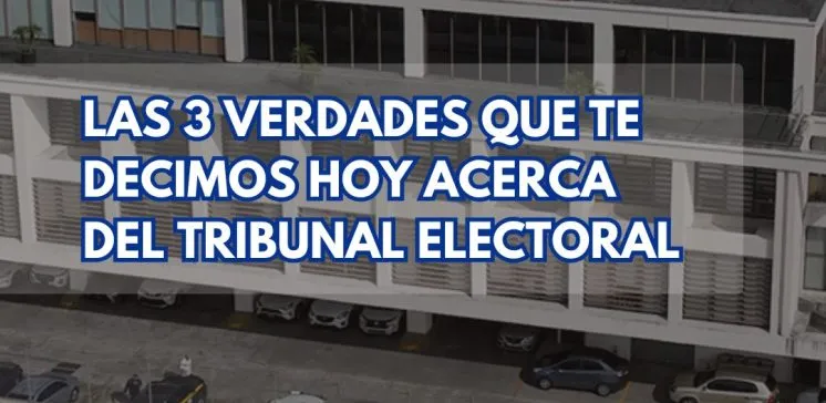3 verdades acerca del Tribunal Electoral-TE-juzgados administrativos electorales-verificadocontigo.com