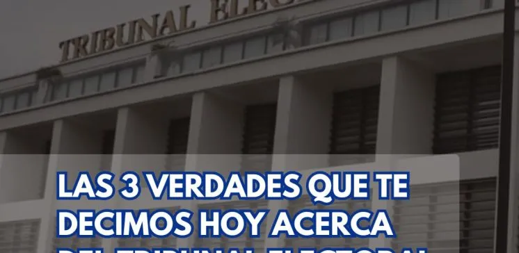3 verdades acerca del Tribunal Electoral-TE-juzgados electorales-justicia penal electoral-verificadocontigo.com