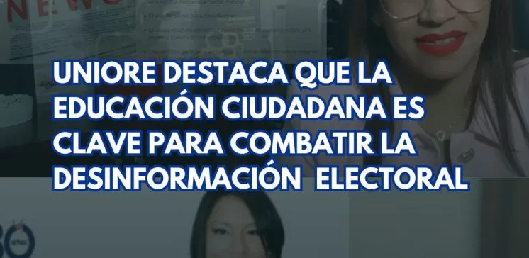 Ciclo Webinars 2025-UNIORE- Identificación de fuentes de desinformación técnica y actores principales-desinformación electoral-verificadocontigo.com