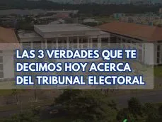 las 3 verdades que te decimos acerca del Tribunal Electoral-Tribunal Electoral-verificadocontigo.com