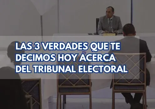 Tres verdades acerca del ribunal Electoral-verificadocontigo.com